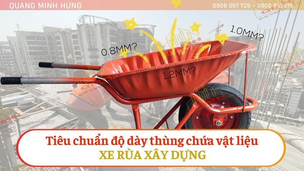 Xe Rùa Xây Dựng: Tiêu chuẩn độ dày thùng chứa vật liệu - Quang Minh ...