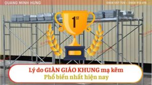 Lý do giàn giáo khung thép mạ kẽm phổ biến