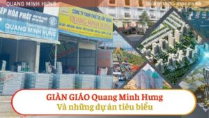 Giàn giáo Quang Minh Hưng và dự án