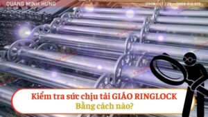 Kiểm tra sức chịu tải giàn giáo ringlock