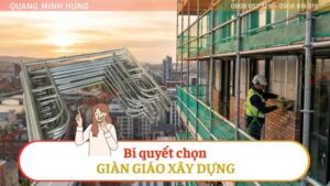Bí quyết chọn giàn giáo xây dựng