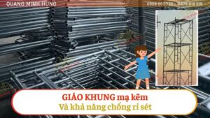 Giáo khung mạ kẽm chống rỉ sét vượt trội