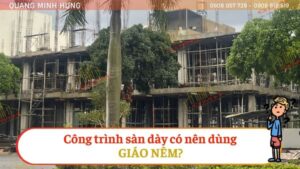 Công trình sàn dày có nên dùng giáo nêm?