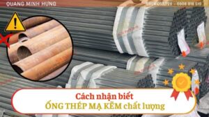 Cách nhận biết ống thép mạ kẽm chất lượng