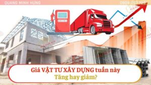 Giá vật tư xây dựng tuần này lên hay xuống?