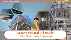 Có bao nhiêu loại giàn giáo trên thị trường
