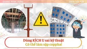 Dùng kích u sai có thể làm sập coppha