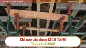 Khi nào cần dùng kích tăng giàn giáo?