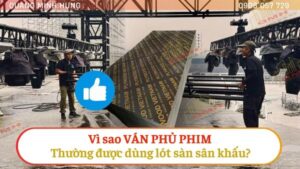 Vì sao thường dùng ván phủ phim lót sàn sân khấu