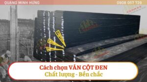 Cách chọn ván cột đen chất lượng