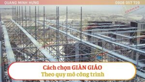 Cách chọn giàn giáo theo quy mô công trình