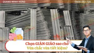 Cách chọn giàn giáo vừa chắc vừa tiết kiệm