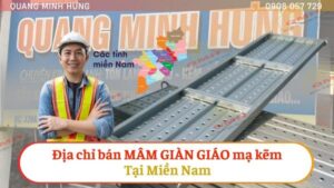 Địa chỉ bán mâm giàn giáo mạ kẽm Miền Nam