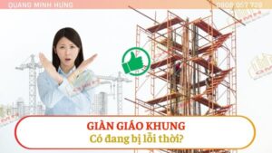 Giàn giáo khung có đang bị lỗi thời?