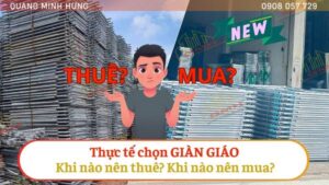 Nên thuê hay nên mua giàn giáo?