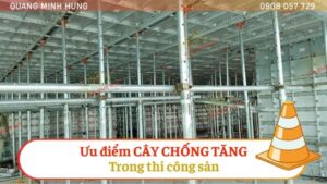 Ưu điểm cây chống tăng trong thi công sàn