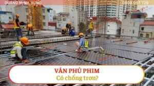 Ván phủ phim có chống trơn không?