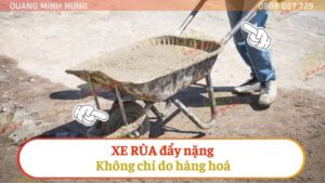 Xe rùa đẩy nặng không chỉ do hàng hoá