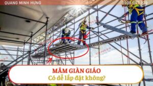 Mâm giàn giáo có dễ lắp không?