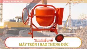 Máy trộn 1 bao thùng đúc