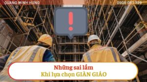 Sai lầm khi chọn giàn giáo