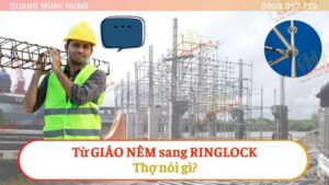 Thợ nói gì khi dùng nêm sang ringlock