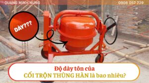 Độ dày tôn cối trộn thùng hàn