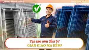 Vì sao nên dùng giàn giáo mạ kẽm?